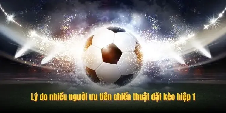 Cách Phân Tích Kèo Tài Xỉu Hiệp 1 Để Đạt Hiệu Quả Cao Nhất