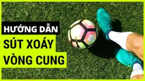 Bí Quyết Làm Chủ Kỹ Thuật Sút Bóng Xoáy Đỉnh Cao