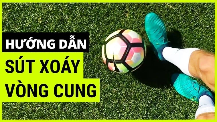 Bí Quyết Làm Chủ Kỹ Thuật Sút Bóng Xoáy Đỉnh Cao