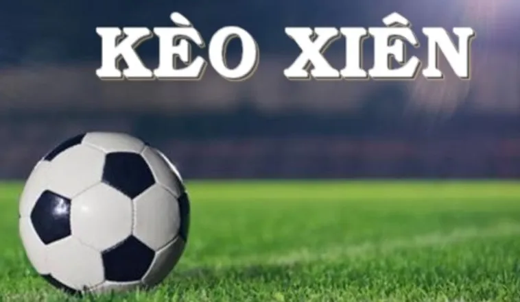 Hướng Dẫn Tối Ưu Kèo Xiên Trong Bóng Đá Sinh Lời Cao Nhất